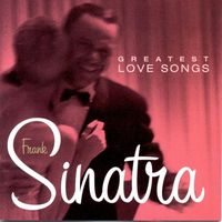 Frank Sinatra - Greatest Love Songs